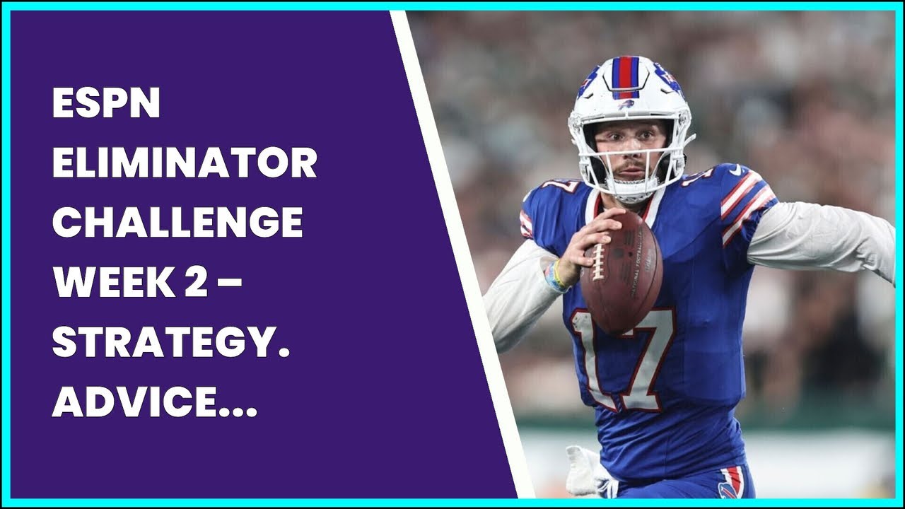 ESPN ELIMINATOR CHALLENGE WEEK 2 – STRATEGY. ADVICE AND TIPS