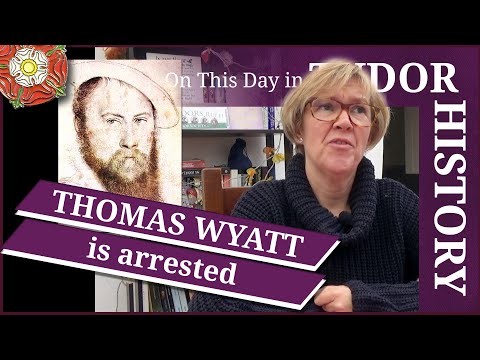 January 17 - Poet Thomas Wyatt is arrested