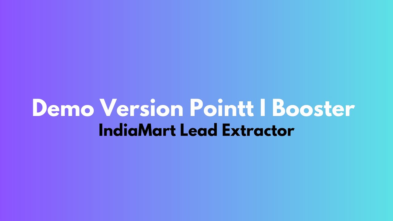 IndiaMart Lead Extractor Tool | Demo Version | Download Free IndiaMart ...