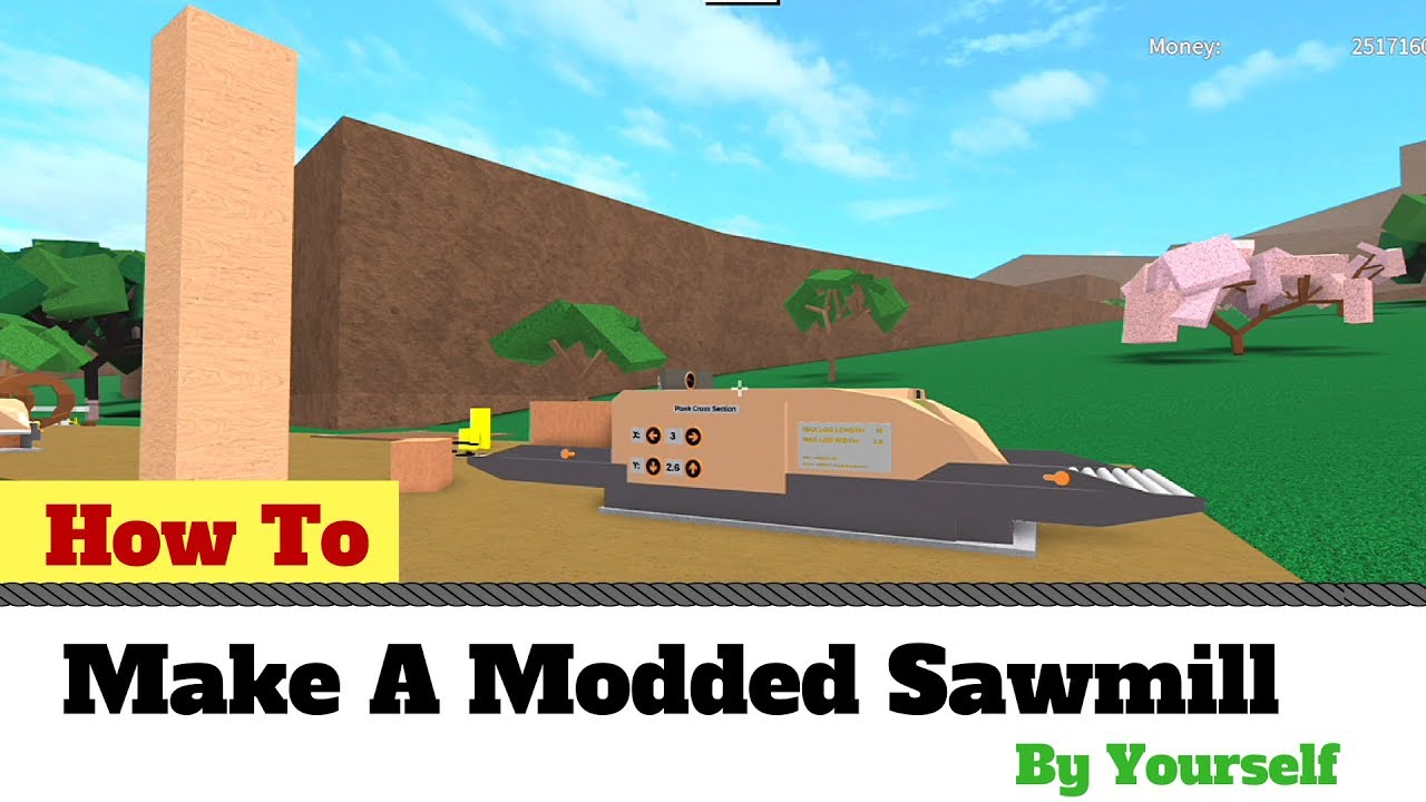 Roblox Lumber Tycoon 2 Modded Sawmill Patched