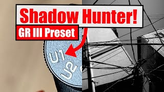 Ricoh GR III: Shadow Hunter preset