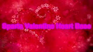 [Valentines Day Special] [Mashup] Sparta Valentine Heart Base