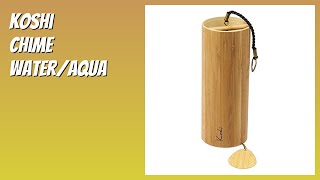 REVIEW (2026): Koshi Chime Water/Aqua. Features screenshot 5