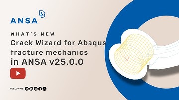 New Crack Wizard for Abaqus fracture mechanics in ANSA v25.0.0