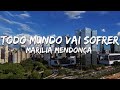 Marília Mendonça - Todo Mundo Vai Sofrer (Letra/Lyrics)