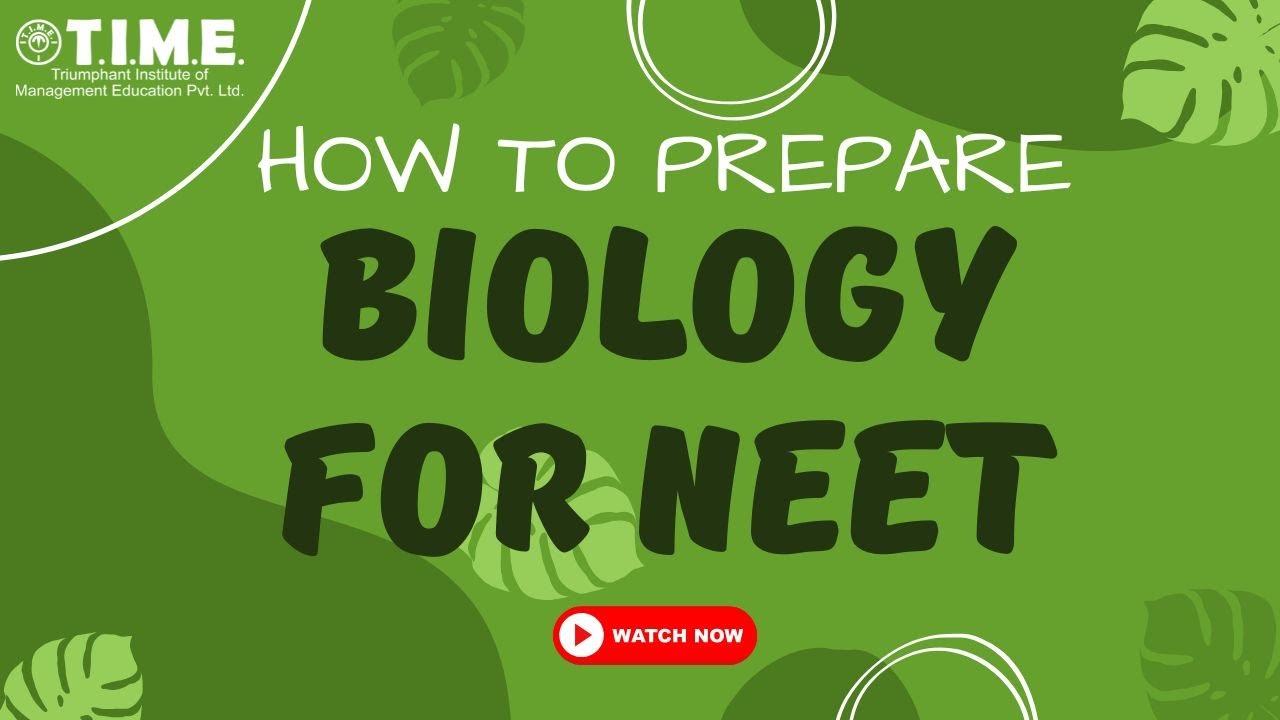 How to prepare Biology for NEET | TIME 4 EDUCATION