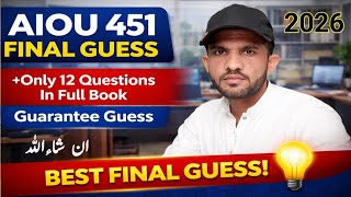 AIOU 451 final important guess paper 2026 | only 12 Questions in full book | AIOU guess paper 2026