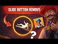 SLIDE BUTTON REMOVE  IN SCARFALL 2.0 🥺 ?