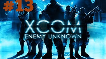 OH THE HUMANITY | XCOM: Enemy Unknown - EP 13