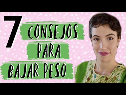7 Consejos para Bajar de Peso que Nunca te han Dado