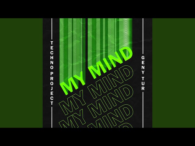 Techno Project & Geny Tur - My Mind