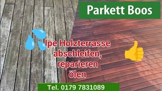 Ipe Holz Terrassendielen wie neu / Terrassensanierung  / Terrasse abschleifen / Holzterrasse ölen