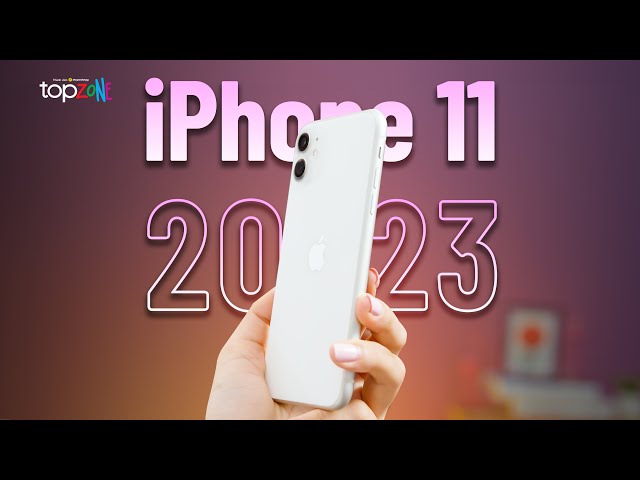 Đánh giá iPhone 11 năm 2023: Top 1 trong phân khúc 10 triệu - Top Review