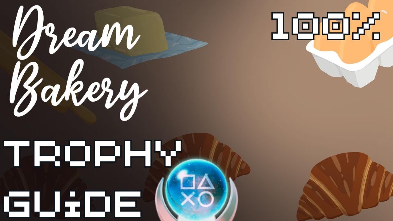 Dream Bakery | Easy Cheap Fast Platinum with Autopop! | 100% Trophy Guide