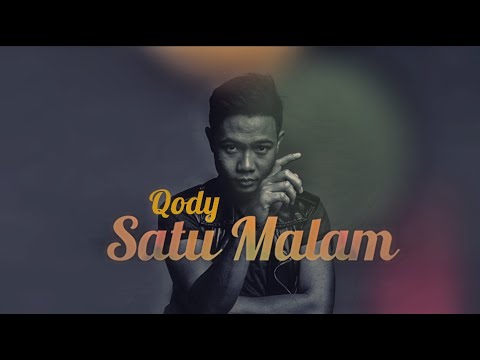 Qody - Satu Malam (Official Lyric Video)