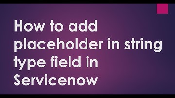 Placeholder in Servicenow | client script | #realtime scenario