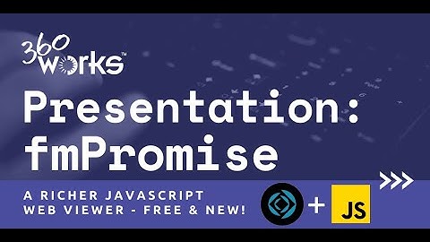 360Works fmPromise - Improve FileMaker and JavaScript Integration | NEW and FREE Tool