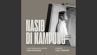 Nasib Di Kampung  (Instrumental Edition)