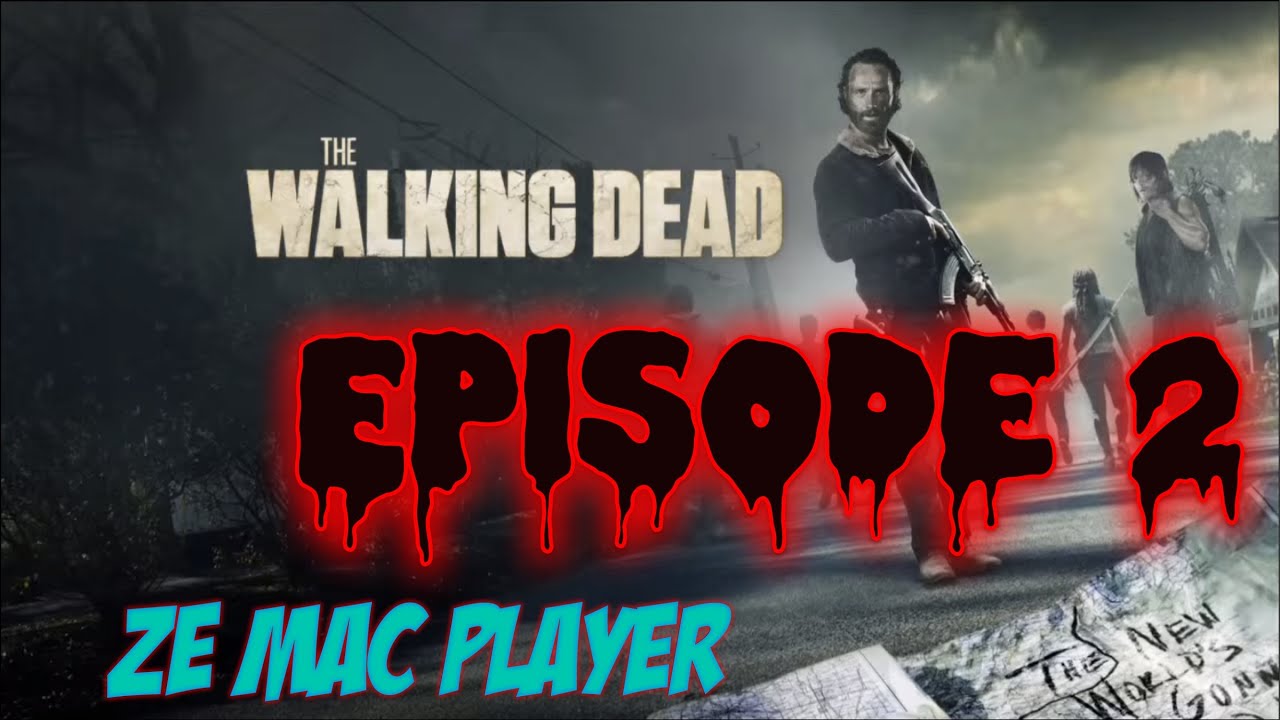 The Walking Dead - Saison 1/Episode 2 - ZeMacPlayer - YouTube