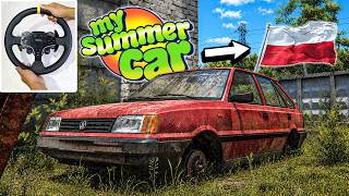 MY SUMMER CAR BUT IN POLAND