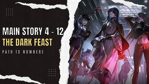 [Path to Nowhere] Main Story 4 - 12 "The Dark Feast" Easy Strategy
