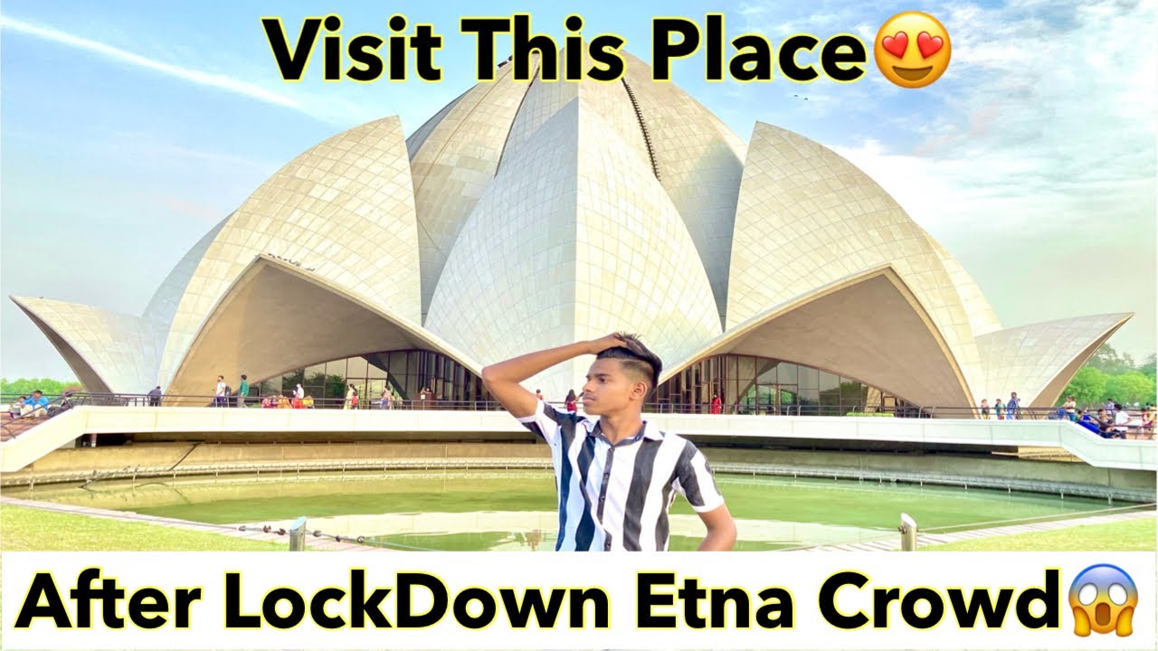Lotus Temple Complete Tour & Information | Timing | Off Day | Ticket Price