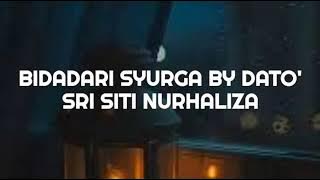 BIDADARI SYURGA BY DATO' SRI SITI NURHALIZA