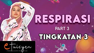 [eTuisyen] TINGKATAN 3 SAINS : Bab 1 - Respirasi (PART 3)