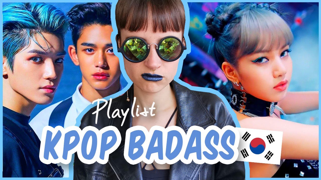 PLAYLIST KPOP  Les chansons les PLUS BADASS de 2019