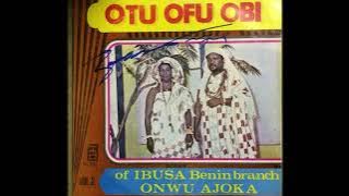 Onwu Ajoka - Otu Ofu Obi of Igbuzo (Benin Branch) - Egwu Anioma