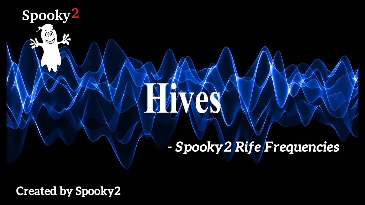 Hives - Spooky2 Rife Frequencies