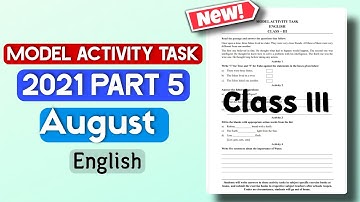 Class 3 Model Activity Task English Part 5 For August| 2nd Section 2021