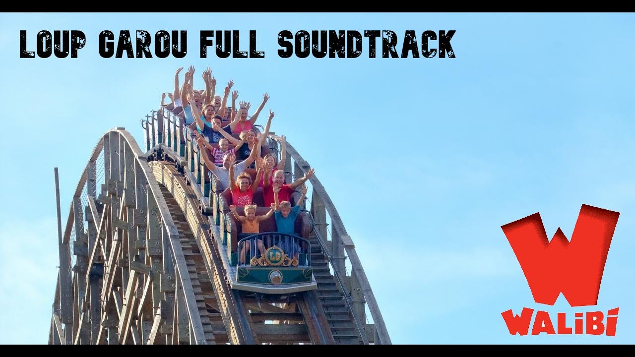 Loup Garou Full Soundtrack Walibi Belgium YouTube Music