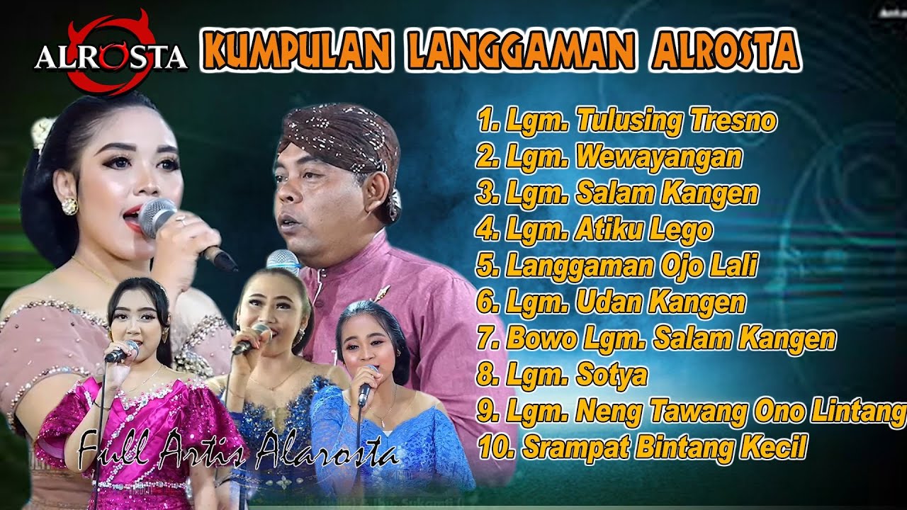 TERBARU....Full  LANGGAMAN ALROSTA CAMPURSARI,  Tulusing tresno, Wewayangan, udan Kangen