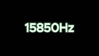 15850Hz / 15.85KHz Tone Test: Speaker & Headphone Frequency Response Test