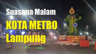 2023 Kota Metro Lampung: Jalan Jalan Malam #Vlog78 -2023