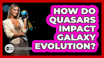 How Do Quasars Impact Galaxy Evolution? - Physics Frontier