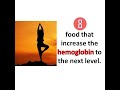 Foods that increase the Hemoglobin level | Tastemate