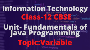 #3 VARIABLES PART-1 | TERM 2| INFORMATION TECHNOLOGY CLASS--12| IT 802|UNIT-3 FUNDAMENTALS OF JAVA