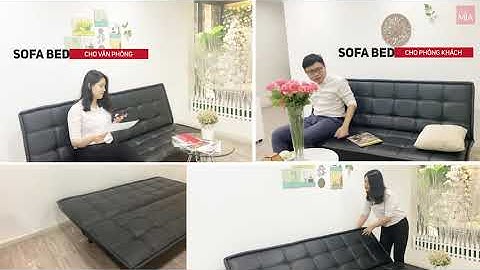 SOFA BED - ĐA NĂNG 2 TRONG 1 - TIỆN LỢI VÀ HIỆN ĐẠI