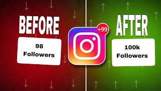 0 ➔ 100k Followers On Instagram In 12 Months (Step By Step Guide)