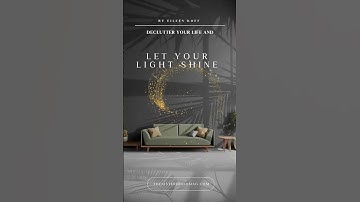 Declutter Your Life and Let Your Light Shine | Get Organized God’s Way 🌟