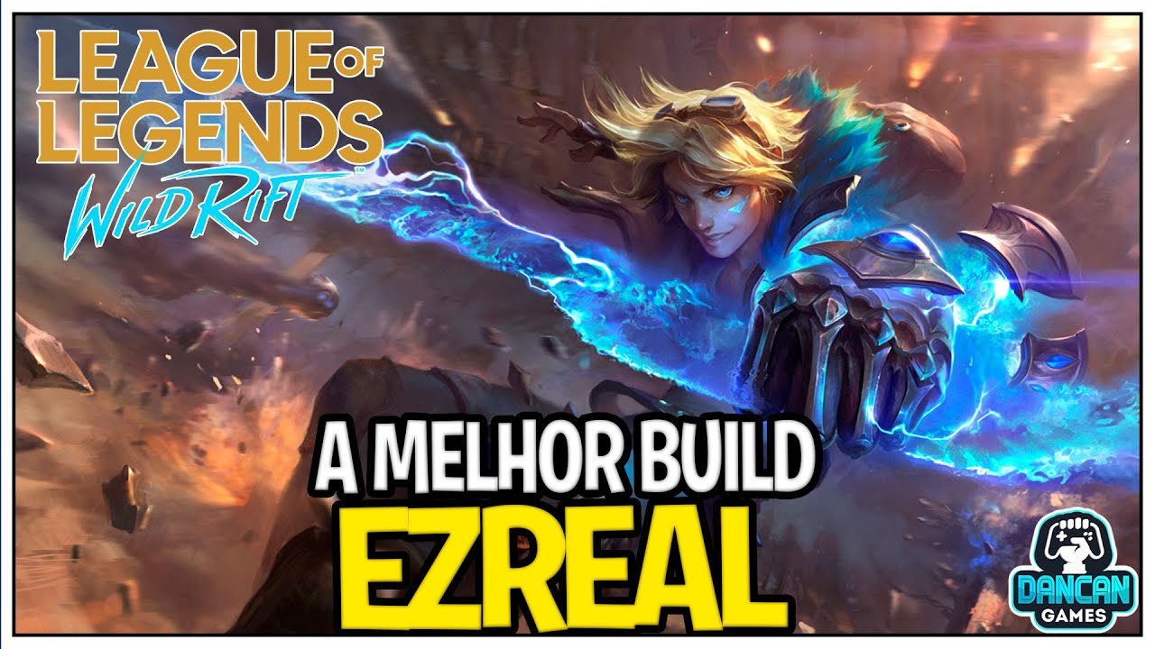 Ezreal Wild Rift Build A MELHOR BUILD EZREAL WILD RIFT | CONFIGURACAO EZREAL LOL MOBILE - YouTube