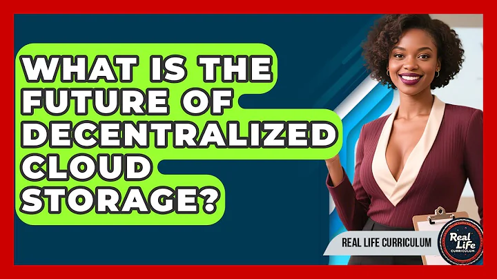 What Is The Future Of Decentralized Cloud Storage? - Real Life Curriculum