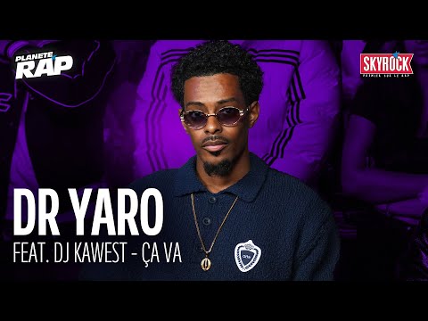 DJ Kawest Feat. Dr. Yaro - Ça va #PlanèteRap