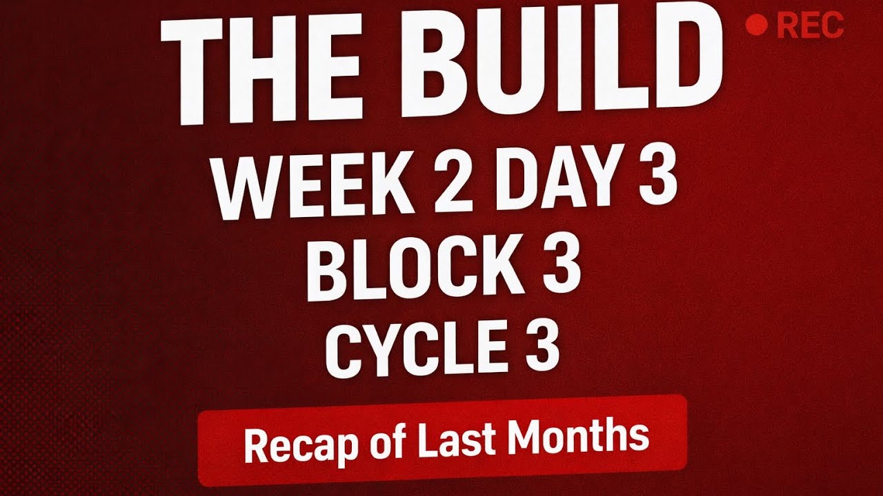 The build - Cycle 3 Block 3 Week 2 Day 1