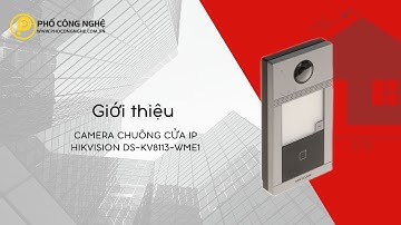 Camera chuông cửa IP Hikvision DS-KV8113-WME1 | Giới thiệu và cách tháo lắp sản phẩm