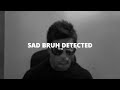 Sad brah detected - body transformation - zyzz