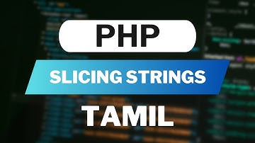 PHP Slicing Strings in Tamil | Full Course for Beginners | Web Development Tutorial