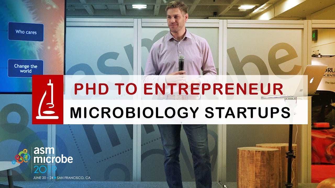 From PhD to Entrepreneur, Launching a Microbiology Startup YouTube